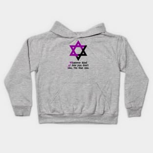 Whatever Kind Of Jew You Don't Like, I'm That One (Anarchafeminist Colors) Kids Hoodie